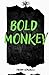Bold Monkey