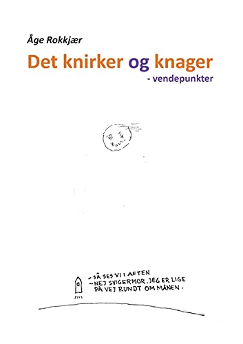 Det knirker og knager: - vendepunkter (Danish Edition)