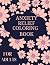 ANXIETY RELIEF COLORING BOOK by Grace Peters