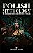 Polish Mythology by Trident Books