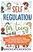 Self Regulation for Teens: ...
