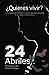 24 Abriles: Un libro de aco...