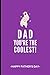 Dad you're the coolest!: Fu...