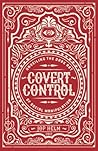 COVERT CONTROL: Unveiling the Dark Art of Social Manipulation