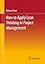 Lean Project Management - How to Apply Lean Thinking to Project Management