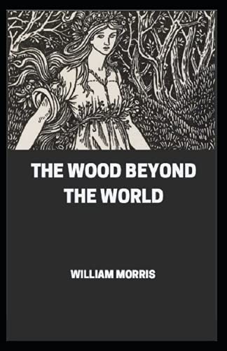 The Wood Beyond the World Annotated