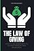 The Law of Giving: How to U...