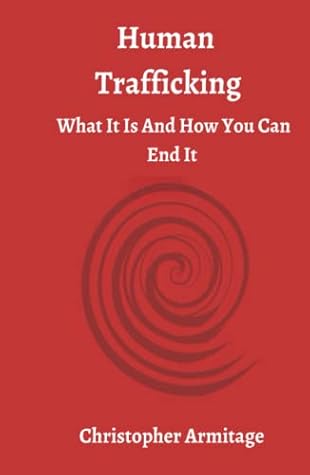 Human Trafficking: What It is and How You Can End It