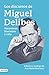 Los discursos de Miguel Del...