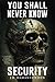 You Shall Never Know Security: A Collection of Short Horror Stories in the Weird, Lovecraftian, and Cosmic Horror Vein (Tales from the Void)