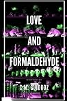 Love and Formaldehyde Love and Formaldehyde
