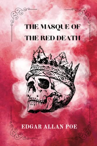 THE MASQUE OF THE RED DEATH BY EDGAR ALLAN POE