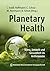 Planetary Health by Claudia Traidl-Hoffmann