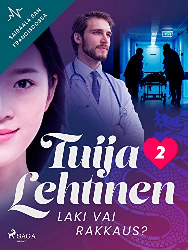 Laki vai rakkaus? (Sairaala San Franciscossa Book 2) (Finnish Edition)