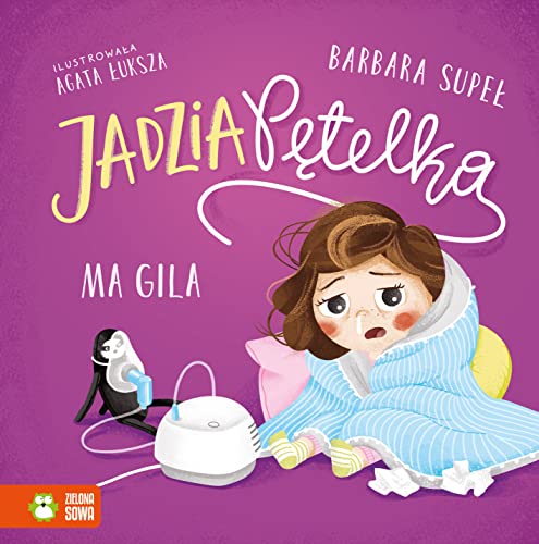 Jadzia Pętelka ma gila (Jadzia Pętelka)