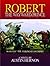 Robert - The Wayward Prince: Book one: The Norman Prince Trilogy
