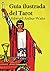 Guía ilustrada del Tarot (Traducción) Arthur Edward Waite - Traducción original de Nahuel Coca con notas.: "The Pictorial Key to the Tarot"; Primera ... Rider and Son Limited (Spanish Edition)