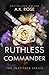 Ruthless Commander (The Institute Series)