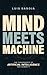 MIND MEETS MACHINE: The Con...