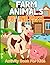 Farm Animals Cut and Paste Activity Book for kids: Cut and glue crafts Fun learning to Practice Cutting Farm Animals Shapes & Lines | Ages 3-5 ... (Scissor Skills - Cut, Color and Paste)