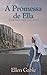 A Promessa de Ella: Grande ...