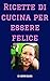 Ricette di cucina per esser...