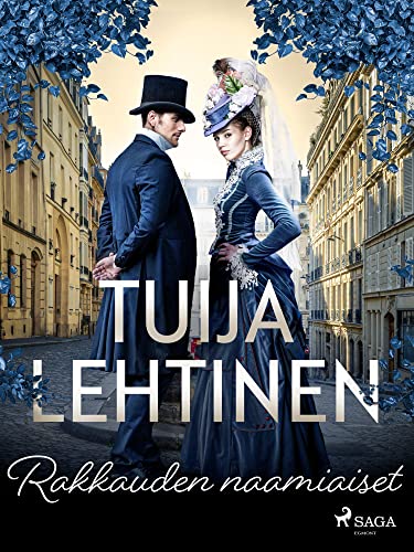 Rakkauden naamiaiset (Seurapiirejä ja suuria tunteita Book 2) (Finnish Edition)