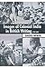 Images of Colonial India in...