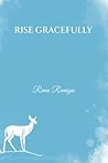 Rise Gracefully Rise Gracefully
