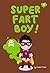 Super Fart Boy!