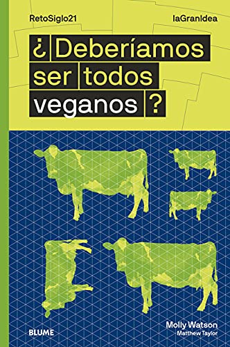 ¿Deberíamos ser todos veganos? (La Gran Idea) (Spanish Edition)