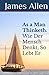 As a Man Thinketh. Wie Der Mensch Denkt, So Lebt Er: DER Selbsthilfe-Klassiker als zweisprachiges Buch, auch zum Englisch lernen (original Englisch - Deutsch) (German Edition)