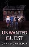 Unwanted Guest Unwanted Guest
