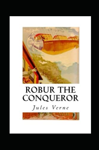 Robur the Conqueror Annotated