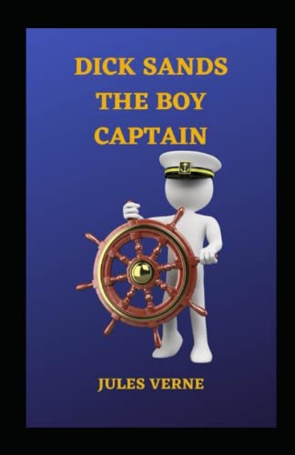 Dick Sands the Boy Captain :