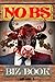 No BS Biz Book Volume 1