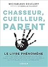 Chasseur, cueille...