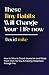 These Tiny Habits Will Change Your Life now by David Mike
