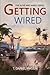 Getting Wired: The Alive and Wired Series