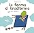 La forma si trasforma. Prim...