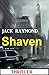 Shaven: Thriller