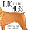 Bubs with the Nubs