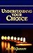Understanding Your Choice by Etta D. Jackson