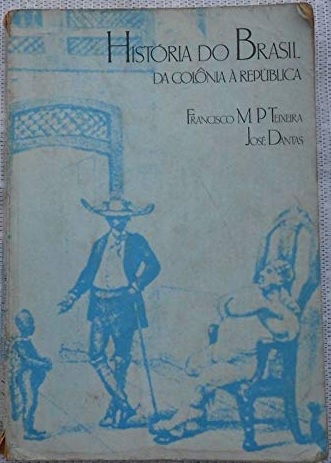 História do Brasil: Da Colônia à República (Paperback)