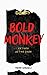 Bold Monkey: Return of the Dark