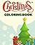 Christmas Coloring Book: Christmas Coloring Pages for Kids (Christmas Coloring Books for Kids)