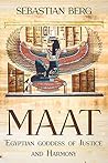 Maat: Egyptian Goddess of Justice and Harmony