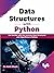 Data Structures with Python: Get familiar with the common Data Structures and Algorithms in Python (English Edition)