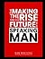 THE MAKING, RISING AND THE FUTURE