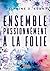 Ensemble, Passionnément, à la Folie (Rubis) (French Edition)